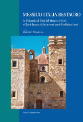 E-book, Messico Italia restauro : le Università di Città del Messico (UNAM) e Chieti-Pescara (Ud'A) in venti anni di collaborazione, Gangemi