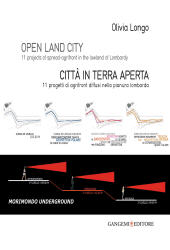 E-book, Open land city : 11 projects of spread-agrifront in the lowland of Lombardy = Città in terra aperta : 11 progetti di agrifront diffusi nella pianura lombarda, Longo, Olivia, 1969-, Gangemi
