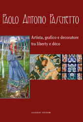 E-book, Paolo Antonio Paschetto : artista, grafico e decoratore tra liberty e déco, Paschetto, Paolo, 1885-, Gangemi