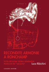 E-book, Recondite armonie a Ronchamp : tutta un'altra storia generativa. Ipotesi di un «ascolto» : ediz. illustrata, Gangemi