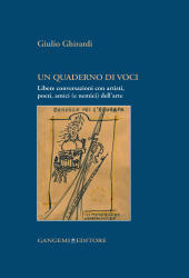 E-book, Un quaderno di voci : libere conversazioni con artisti, poeti, amici (e nemici) dell'arte, Ghirardi, Giulio, Gangemi