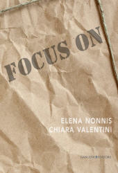 eBook, Focus on Elena Nonnis e Chiara Valentini : ediz. illustrata, Gangemi