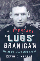 E-book, The Legendary 'Lugs Branigan' - Ireland's Most Famed Garda : How One Man became Dublin's Tough Justice Legend, Gill Books