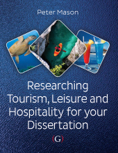 E-book, Researching Tourism, Leisure and Hospitality For Your Dissertation, Goodfellow Publishers