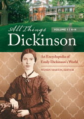 E-book, All Things Dickinson : An Encyclopedia of Emily Dickinson's World [2 volumes], Greenwood Press