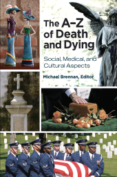 E-book, The A-Z of Death and Dying : Social, Medical, and Cultural Aspects, Greenwood Press