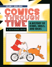 E-book, Comics through Time : A History of Icons, Idols, and Ideas [4 volumes], Greenwood Press