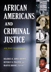 E-book, African Americans and Criminal Justice : An Encyclopedia, Greenwood Press
