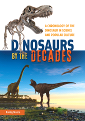 E-book, Dinosaurs by the Decades : A Chronology of the Dinosaur in Science and Popular Culture, Greenwood Press