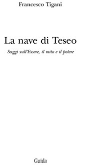 E-book, La nave di Teseo : saggi sull'essere, il mito e il potere, Tigani, Francesca, Guida editori