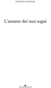 E-book, L'amante dei tuoi sogni, Ventura, Eugenio, Guida editori