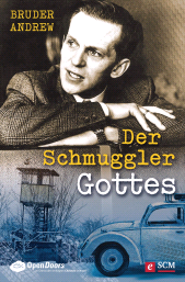 eBook, Der Schmuggler Gottes : Er wusste nie, ob hinter der Grenze Tod oder Leben auf ihn wartete, Hänssler