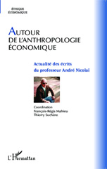 E-book, Autour de l'anthropologie économique : actualité des écrits du professeur André Nicolaï, L'Harmattan