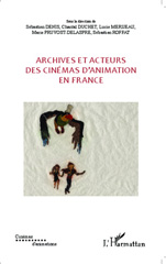 E-book, Archives et acteurs des cinémas d'animation en France, L'Harmattan