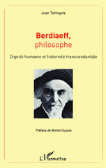 eBook, Berdiaeff, philosophe : dignité humaine et fraternité transcendantale, L'Harmattan