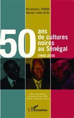 E-book, 50 ans de cultures noires au Sénégal Moustapha Tamba, L'Harmattan