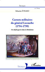 eBook, Carnets militaires du général Lecourbe (1794-1799) un chef de guerre dans la Révolution, Évrard, Sébastien, L'Harmattan