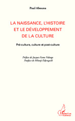 E-book, La naissance, l'histoire et le développement de la culture : pré-culture, culture et post-culture, L'Harmattan