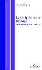 E-book, Le christianisme outragé : la misère religieuse en procès, L'Harmattan
