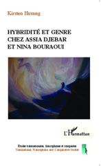 E-book, Hybridité et genre chez Assia Djebar et Nina Bouraoui, L'Harmattan