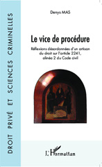 E-book, Le vice de procédure : réflexions désordonnées d'un artisan du droit sur l'article 2241, alinéa 2 du Code civil, L'Harmattan