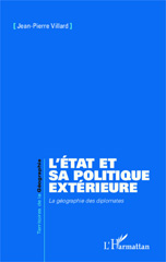 E-book, L'État et sa politique extérieure : la géographie des diplomates, L'Harmattan
