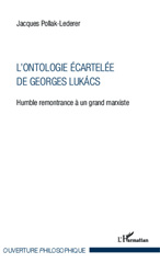 E-book, L'ontologie écartelée de Georges Lukacs : humble remontrance à un grand marxiste, Lederer, Jacques, L'Harmattan
