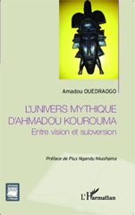 E-book, L'univers mythique d'Ahmadou Kourouma : entre vision et subversion, L'Harmattan