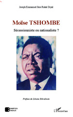E-book, Moïse Tshombe : sécessionniste ou nationaliste ?, Ikos Rukal Diyal, Joseph Emmanuel, L'Harmattan
