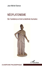 eBook, Néoplatonisme : de l'existence et de la destinée humaine, Charrue, Jean-Michel, L'Harmattan