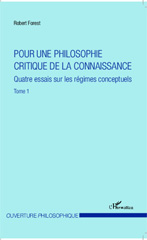 E-book, Pour une philosophie critique de la connaissance, vol. 1: Quatre essais sur les régimes conceptuels, L'Harmattan