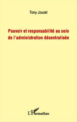 E-book, Pouvoir et responsabilité au sein de l'administration décentralisée, Jouzel, Tony, L'Harmattan