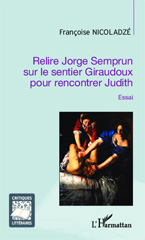 E-book, Relire Jorge Semprun sur le sentier Giraudoux pour rencontrer Judith : essai, L'Harmattan