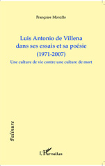 eBook, Luis Antonio de Villena dans ses essais et sa poésie : 1971-2007 : une culture de vie contre une culture de mort, Morcillo, Françoise, L'Harmattan