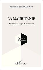 eBook, La Mauritanie : entre l'esclavage et le racisme, L'Harmattan