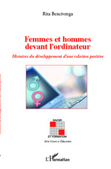 E-book, Femmes et hommes devant l'ordinateur : histoire du développement d'une relation positive, Bencivenga, Rita, L'Harmattan
