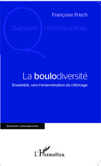 E-book, La boulodiversité : ensemble, vers l'extermination du chômage, L'Harmattan