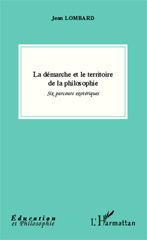 E-book, La démarche et le territoire de la philosophie : six parcours exotériques, L'Harmattan