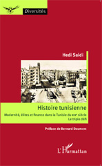 eBook, Histoire tunisienne : modernité, élites et finance dans la Tunisie du XIXe siècle : le triple défi, Saïdi, Hédi, L'Harmattan