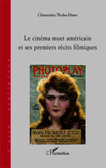 E-book, Le cinéma muet américain et ses premiers récits filmiques, L'Harmattan