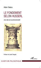 E-book, Le fondement selon Husserl : une idée de la phénoménalité, L'Harmattan