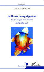 E-book, La Bresse bourguignonne : les dynamiques d'un territoire, XVIIIe-XXIe siècle, L'Harmattan