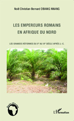 E-book, Les empereurs romains en Afrique du Nord : les grandes réformes du IIe au IIIe siècle après J.-C., L'Harmattan