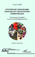 E-book, Cultures de l'imaginaire, festivals et collectivités territoriales : une ressource inexploitée au service du développement local, L'Harmattan