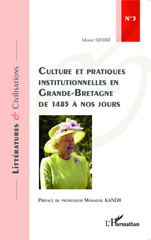 eBook, Culture et pratiques institutionnelles en Grande-Bretagne de 1485 à nos jours, L'Harmattan