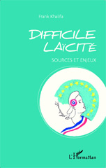 E-book, Difficile laïcité : sources et enjeux, L'Harmattan