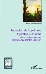 E-book, Évocation de la peinture figurative classique dans quelques {oelig}uvres de Butor, Quignard et Bonnefoy, L'Harmattan
