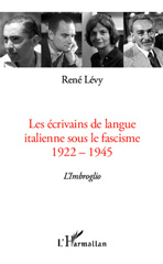E-book, Les ecrivains de langue italienne sous le fascisme, 1922-1945 : l'imbroglio, Lévy, René, L'Harmattan