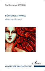 eBook, L'être et l'unité, vol. 1: L'être relationnel : essai d'ontologie hénologique, L'Harmattan