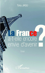 E-book, La France a t-elle encore envie d'avenir ? : essai, L'Harmattan